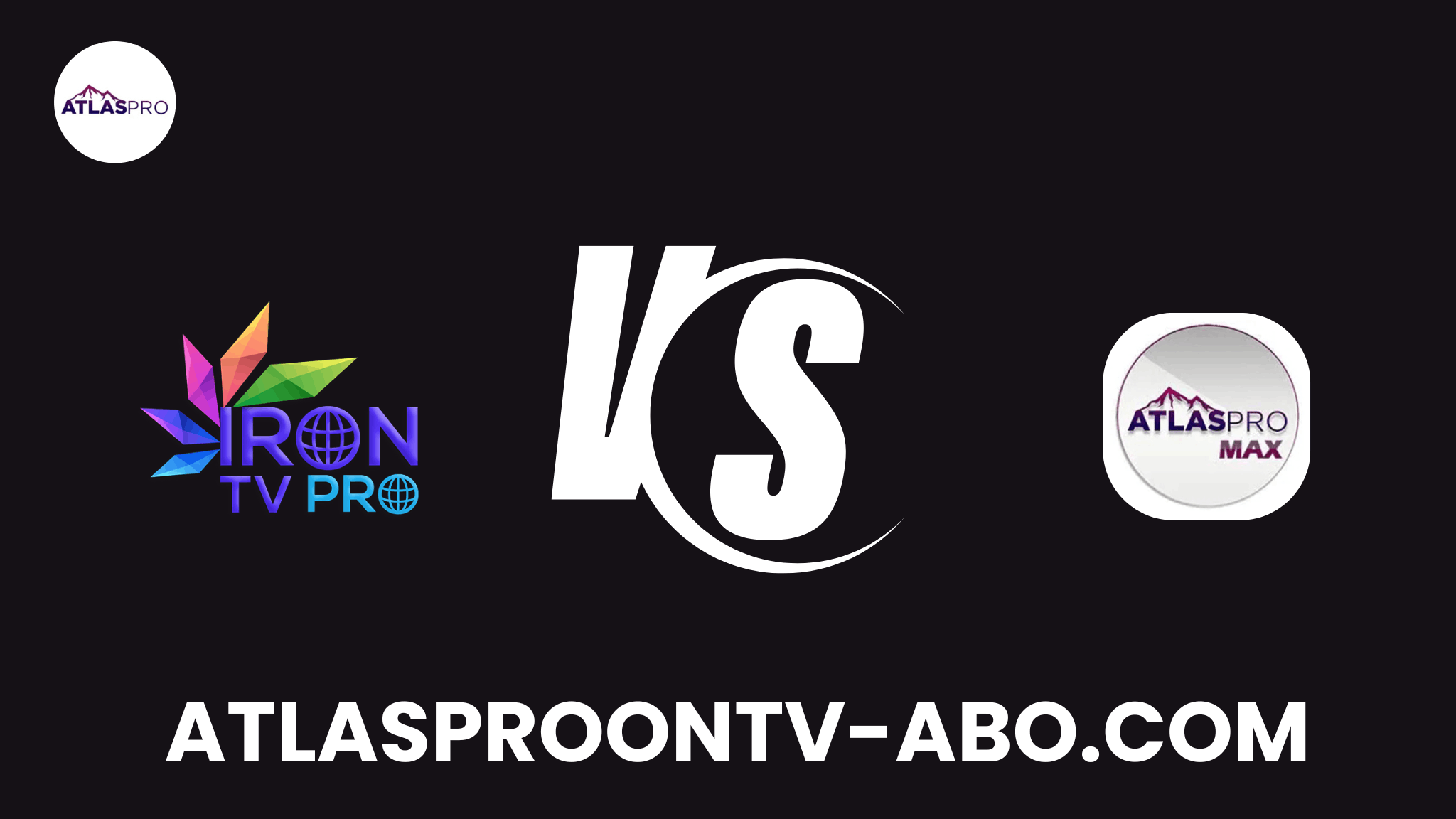 Atlas pro vs iron tv pro : Comparatif Complet pour Choisir la Meilleure Solution en France